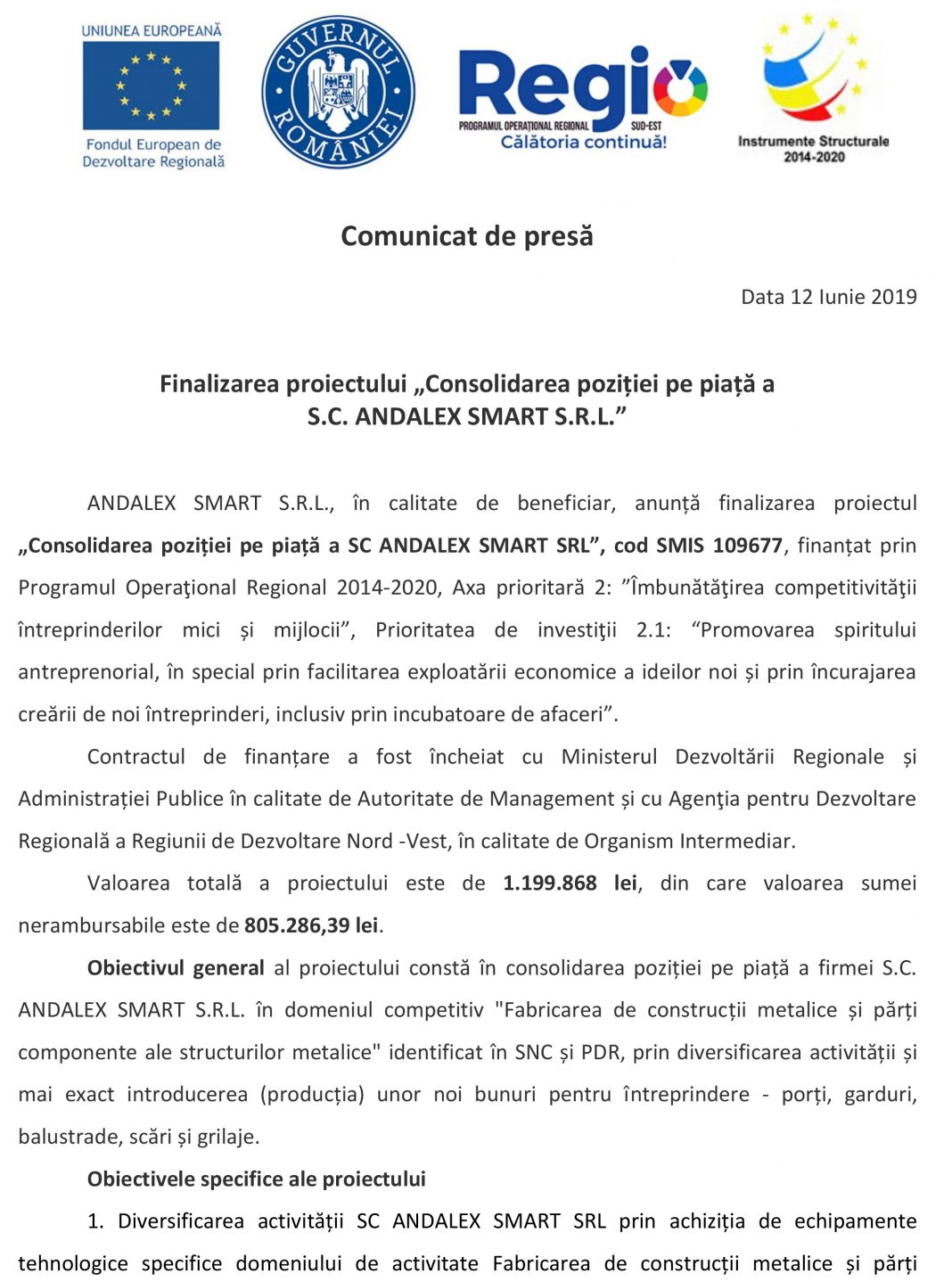 Comunicat de presă Data 12 Iunie 2019 Finalizarea proiectului „Consolidarea poziției pe piață a S.C. ANDALEX SMART S.R.L.”