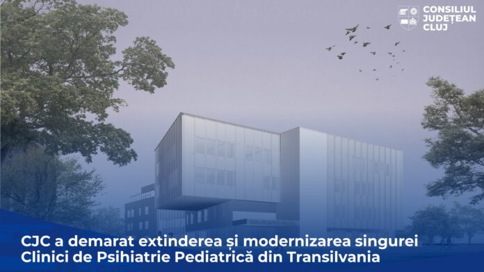 CJC a demarat extinderea Clinicii de Psihiatrie Pediatrica