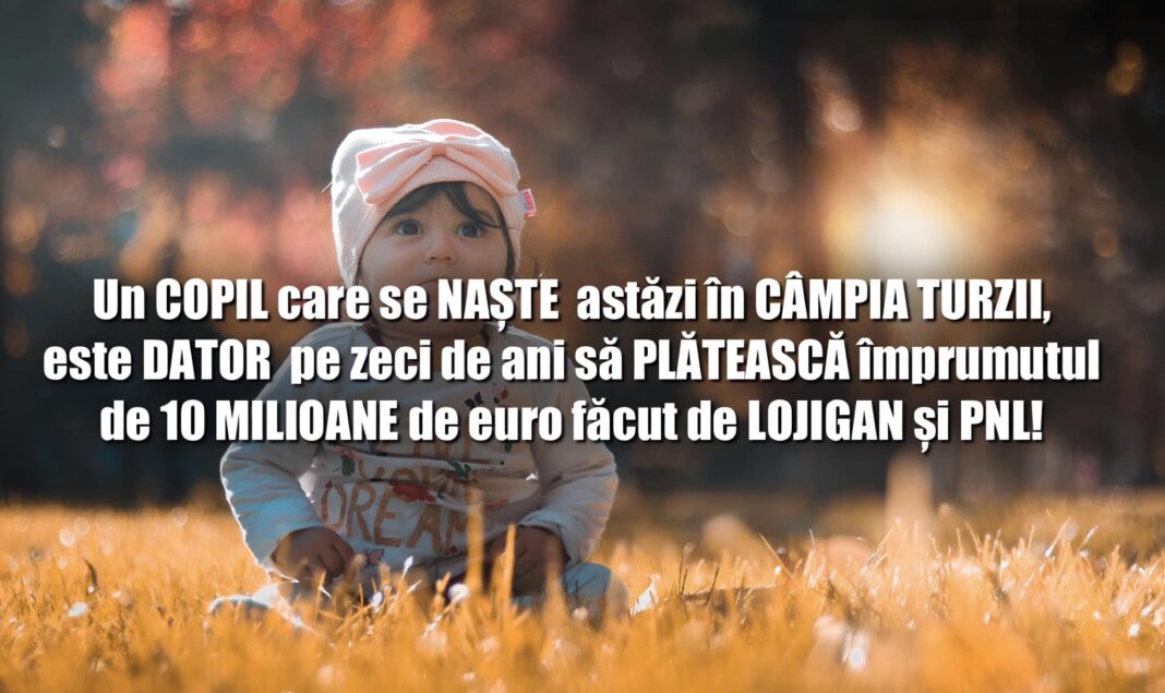 PSD Câmpia Turzii: Un copil care se naște astăzi în Câmpia Turzii este dator să plătească împrumutul de 10 milioane de euro făcut de Lojigan și PNL