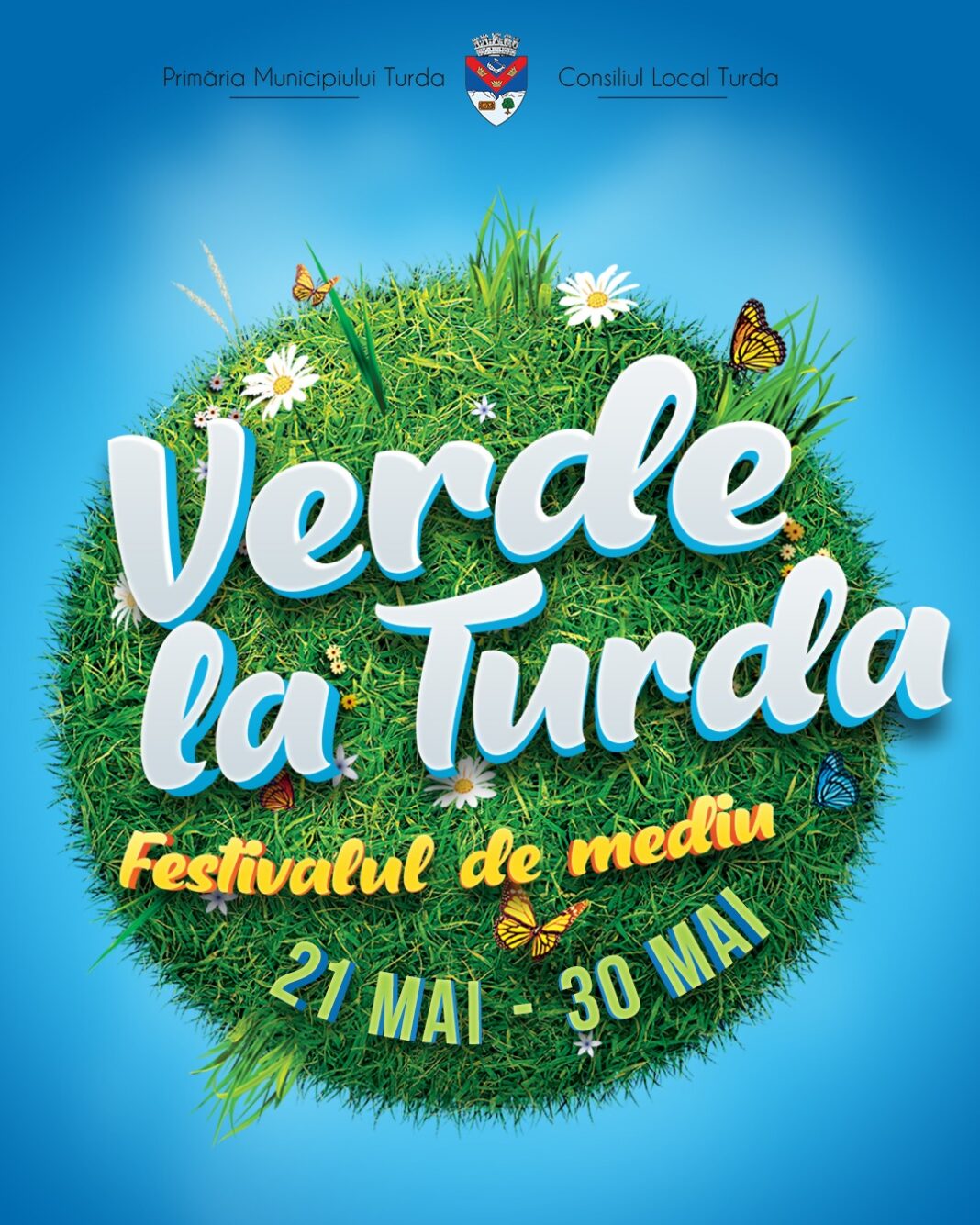 Turda devine din nou verde! Festivalul „Verde la Turda” – ediția a IV-a, în perioada 21–30 mai 2025