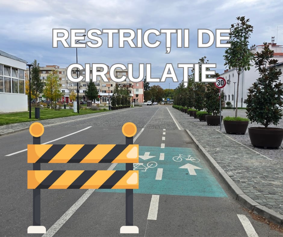 📢 ANUNȚ IMPORTANT – RESTRICȚII TEMPORARE DE CIRCULAȚIE 📢 ANUNȚ IMPORTANT – RESTRICȚII TEMPORARE DE CIRCULAȚIE